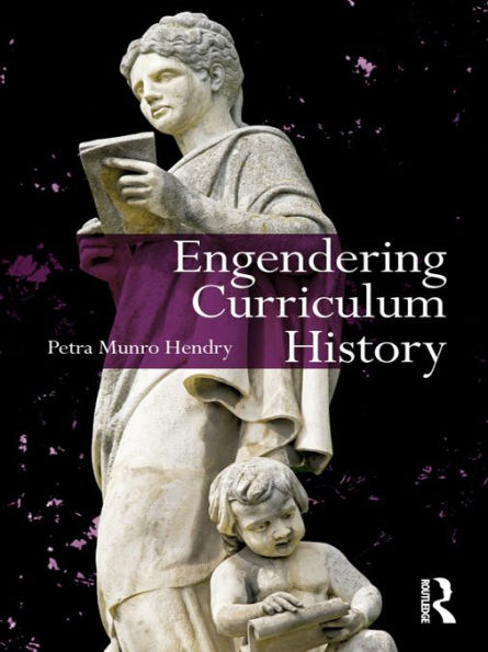 Engendering Curriculum History