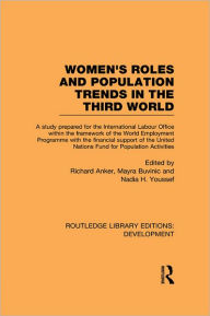 Title: Womens' Roles and Population Trends in the Third World, Author: Richard Anker
