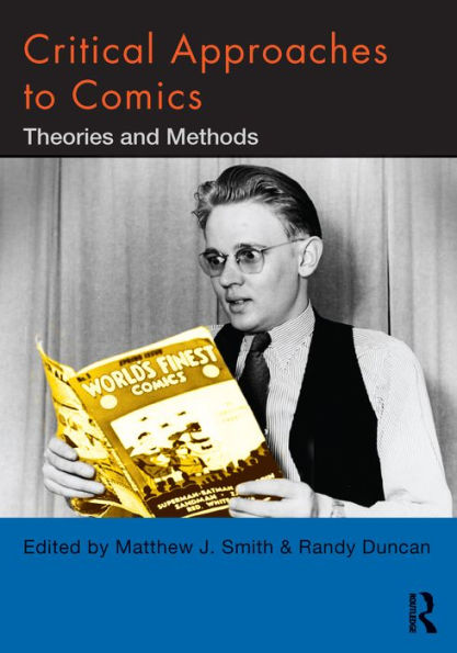 Critical Approaches to Comics: Theories and Methods