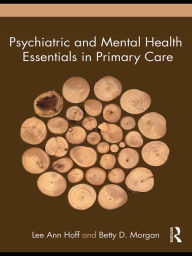 Title: Psychiatric and Mental Health Essentials in Primary Care, Author: Lee Ann Hoff
