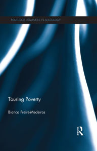 Title: Touring Poverty, Author: Bianca Freire-Medeiros