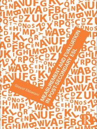 Title: Measurement and Evaluation in Post-Secondary ESL, Author: Glayol V. Ekbatani