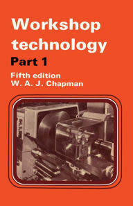 Title: Workshop Technology Part 1, Author: W. Chapman