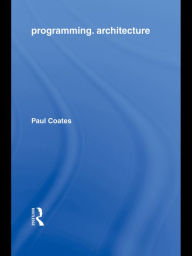 Title: Programming.Architecture, Author: Paul Coates