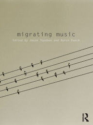Title: Migrating Music, Author: Jason Toynbee