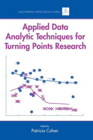 Title: Applied Data Analytic Techniques For Turning Points Research, Author: Patricia Cohen