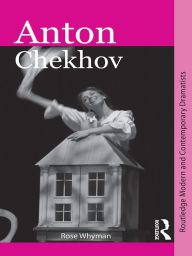 Title: Anton Chekhov, Author: Rose Whyman