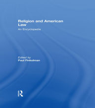 Title: Religion and American Law: An Encyclopedia, Author: Paul Finkelman