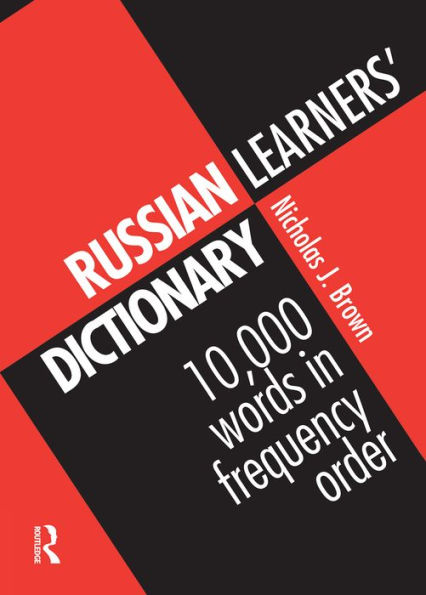 Russian Learners' Dictionary: 10,000 Russian Words in Frequency Order