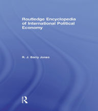 Title: Routledge Encyclopedia of International Political Economy, Author: R. J. Barry Jones