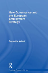 Title: New Governance and the European Employment Strategy, Author: Samantha Velluti