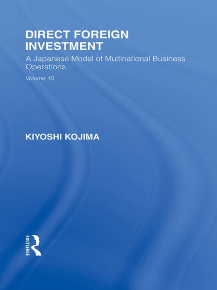 Direct Foreign Investment: A Japanese Model of Multi-National Business Operations