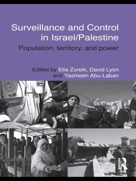 Surveillance and Control in Israel/Palestine: Population, Territory and Power