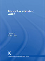 Title: Translation in Modern Japan, Author: Indra Levy