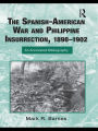 The Spanish-American War and Philippine Insurrection, 1898-1902: An Annotated Bibliography