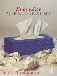 Title: Everyday Pornography, Author: Karen Boyle