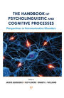 The Handbook of Psycholinguistic and Cognitive Processes: Perspectives in Communication Disorders
