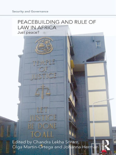 Peacebuilding and Rule of Law in Africa: Just Peace?