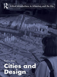 Title: Cities and Design, Author: Paul L. Knox