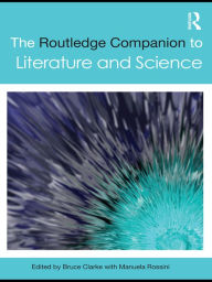 Title: The Routledge Companion to Literature and Science, Author: Bruce Clarke