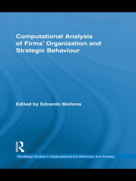 Title: Computational Analysis of Firms' Organization and Strategic Behaviour, Author: Edoardo Mollona