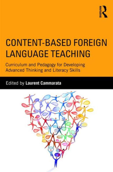 Content-Based Foreign Language Teaching: Curriculum and Pedagogy for Developing Advanced Thinking and Literacy Skills