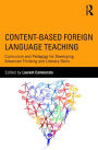 Content-Based Foreign Language Teaching: Curriculum and Pedagogy for Developing Advanced Thinking and Literacy Skills