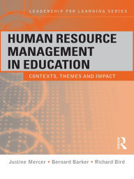 Title: Human Resource Management in Education: Contexts, Themes and Impact, Author: Justine Mercer