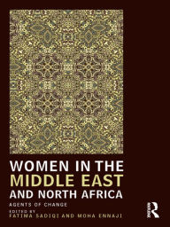 Title: Women in the Middle East and North Africa: Agents of Change, Author: Fatima Sadiqi