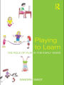 Playing to Learn: The role of play in the early years
