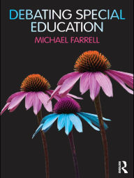 Title: Debating Special Education, Author: Michael Farrell