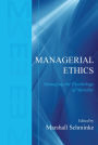 Managerial Ethics: Managing the Psychology of Morality