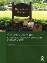 Title: The Media, Cultural Control and Government in Singapore, Author: Terence Lee