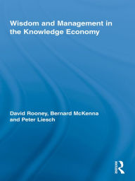 Title: Wisdom and Management in the Knowledge Economy, Author: David Rooney