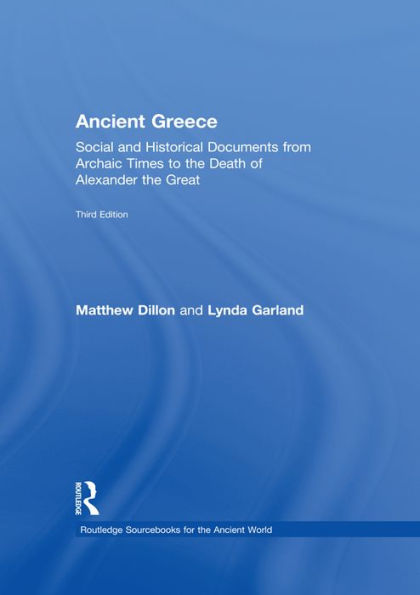 Ancient Greece: Social and Historical Documents from Archaic Times to the Death of Alexander the Great