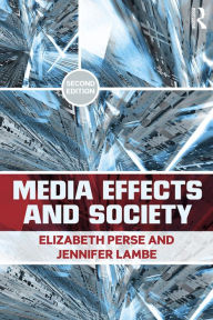 Title: Media Effects and Society, Author: Elizabeth M. Perse