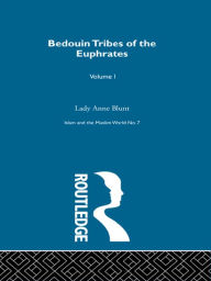 Title: Bedouin Tribes of the Euphrates, Author: W.S. Blunt