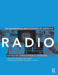 Title: The Biographical Encyclopedia of American Radio, Author: Christopher H. Sterling