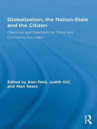 Title: Globalization, the Nation-State and the Citizen: Dilemmas and Directions for Civics and Citizenship Education, Author: Alan Reid