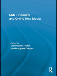 Title: LGBT Identity and Online New Media, Author: Christopher Pullen