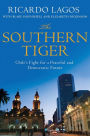 The Southern Tiger: Chile's Fight for a Democratic and Prosperous Future