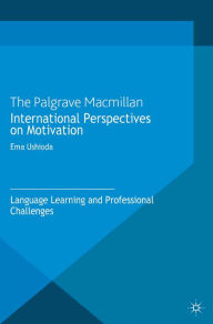 Title: International Perspectives on Motivation: Language Learning and Professional Challenges, Author: E. Ushioda