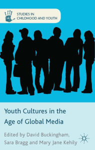 Title: Youth Cultures in the Age of Global Media, Author: Sara Bragg