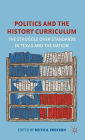 Politics and the History Curriculum: The Struggle over Standards in Texas and the Nation