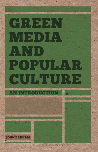 Green Media and Popular Culture: An Introduction