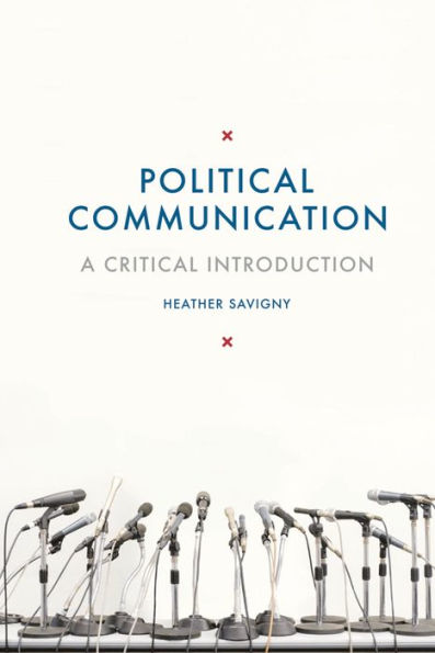 Political Communication: A Critical Introduction