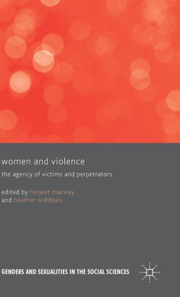 Women and Violence: The Agency of Victims Perpetrators