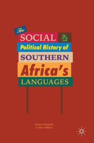 Title: The Social and Political History of Southern Africa's Languages, Author: Tomasz Kamusella