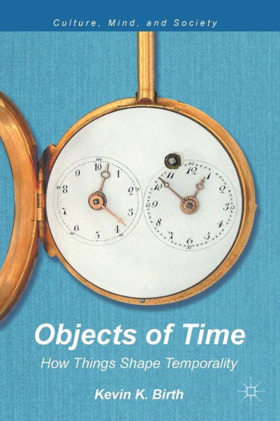 Objects of Time: How Things Shape Temporality