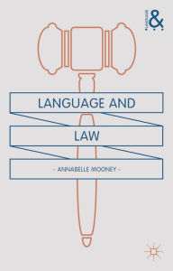 Title: Language and Law, Author: Annabelle Mooney